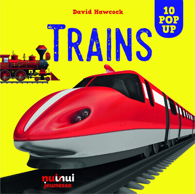 Saisissants pop-up trains - David Hawcock - NUINUI JEUNESSE