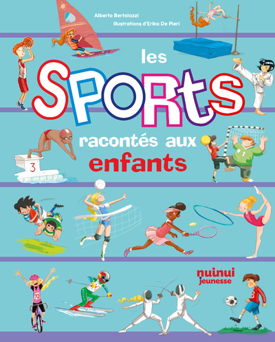 Les sports racontés aux enfants - Alberto Bertolazzi - NUINUI JEUNESSE