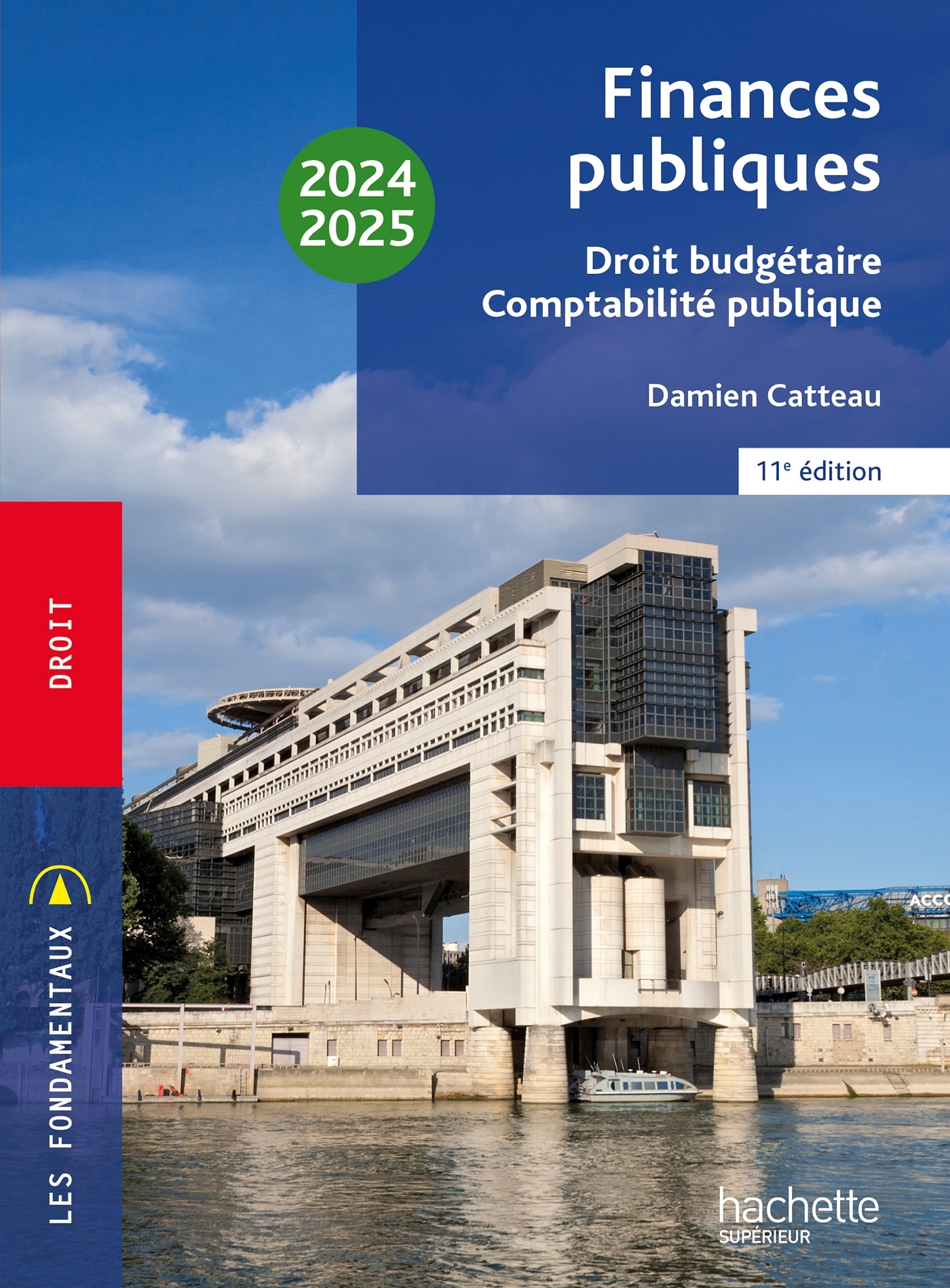 Les Fondamentaux - Finances publiques : droit budgétaire, comptabilité publique 2024-2025 - Damien Catteau - HACHETTE EDUC