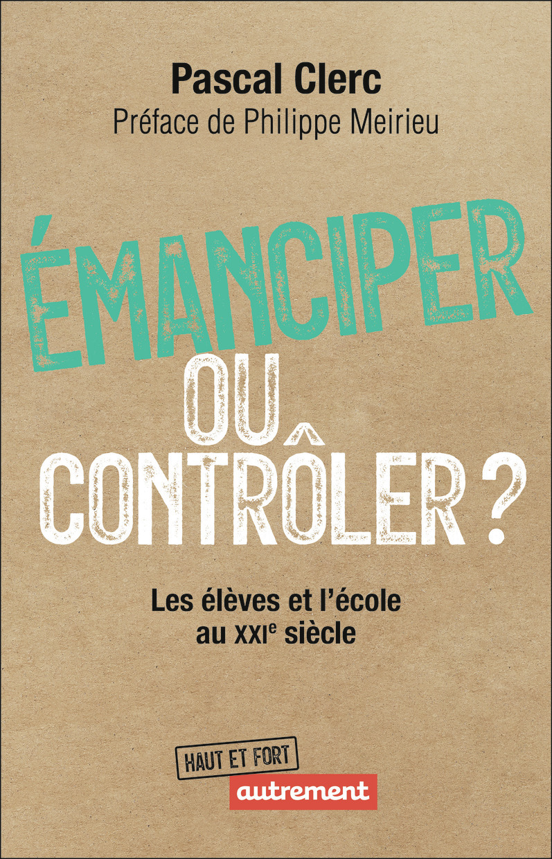 Émanciper ou contrôler ? - Pascal Clerc - AUTREMENT