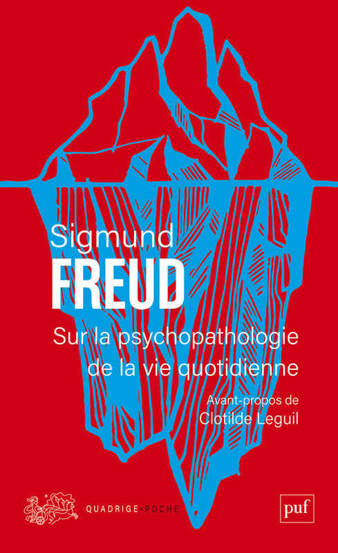 Sur la psychopathologie de la vie quotidienne - Sigmund Freud - PUF