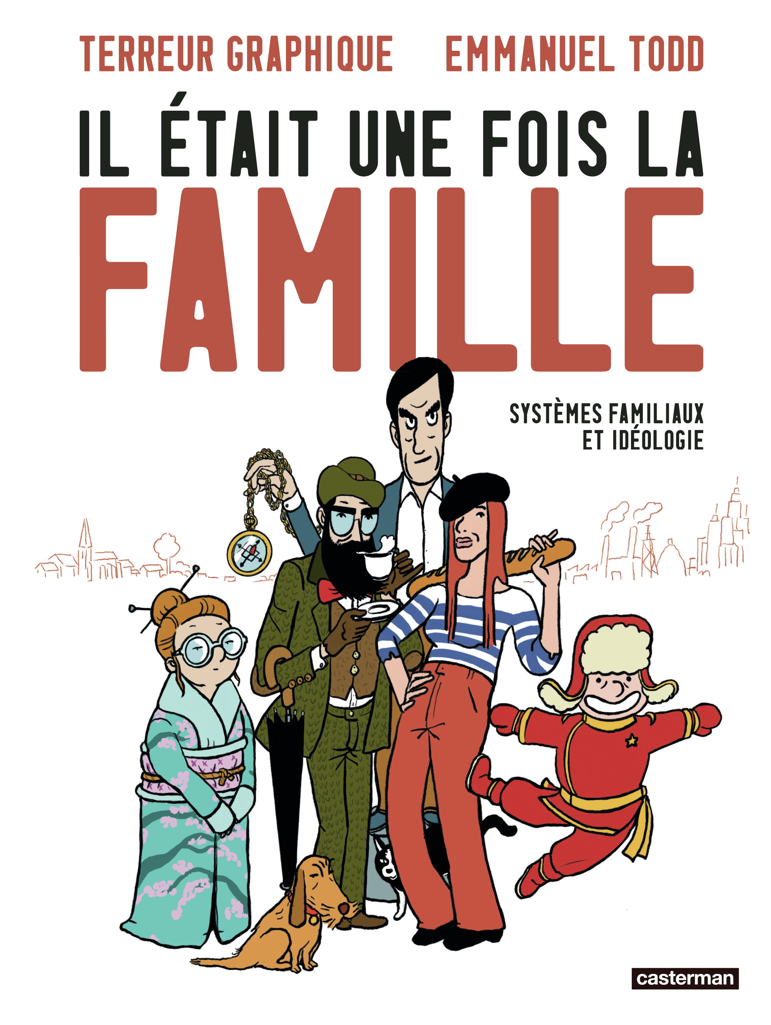 Il était une fois la famille -  TERREUR GRAPHIQUE/TODD EMMANUEL - CASTERMAN