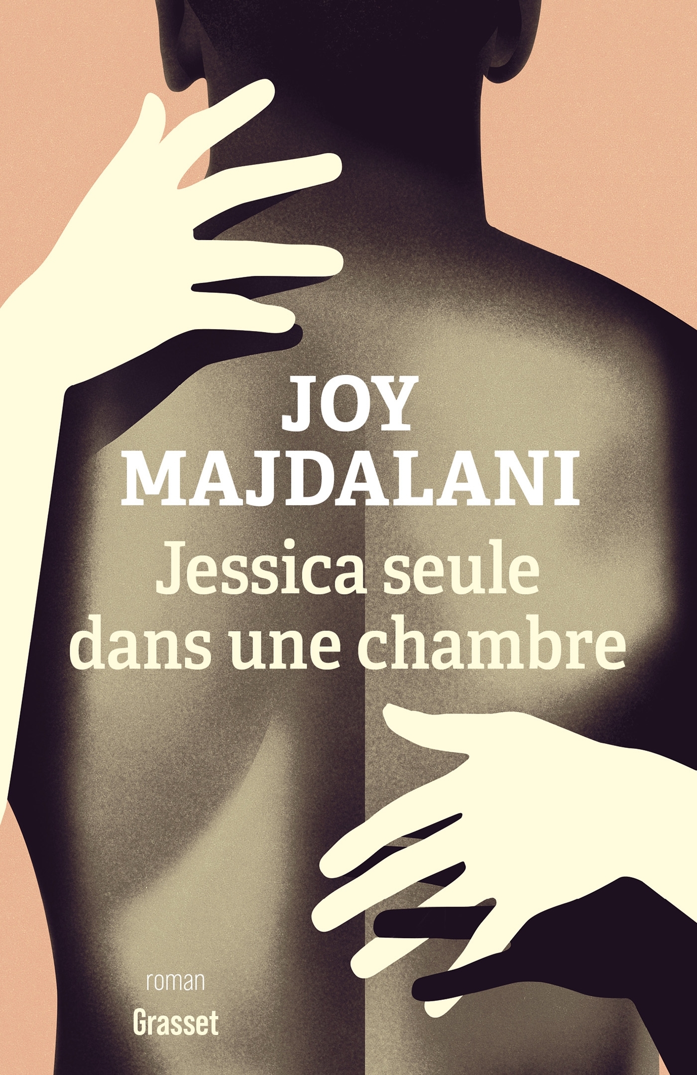 JESSICA SEULE DANS UNE CHAMBRE - COLLECTION LE COURAGE, DIRIGEE PAR CHARLES DANTZIG - Joy Majdalani - GRASSET