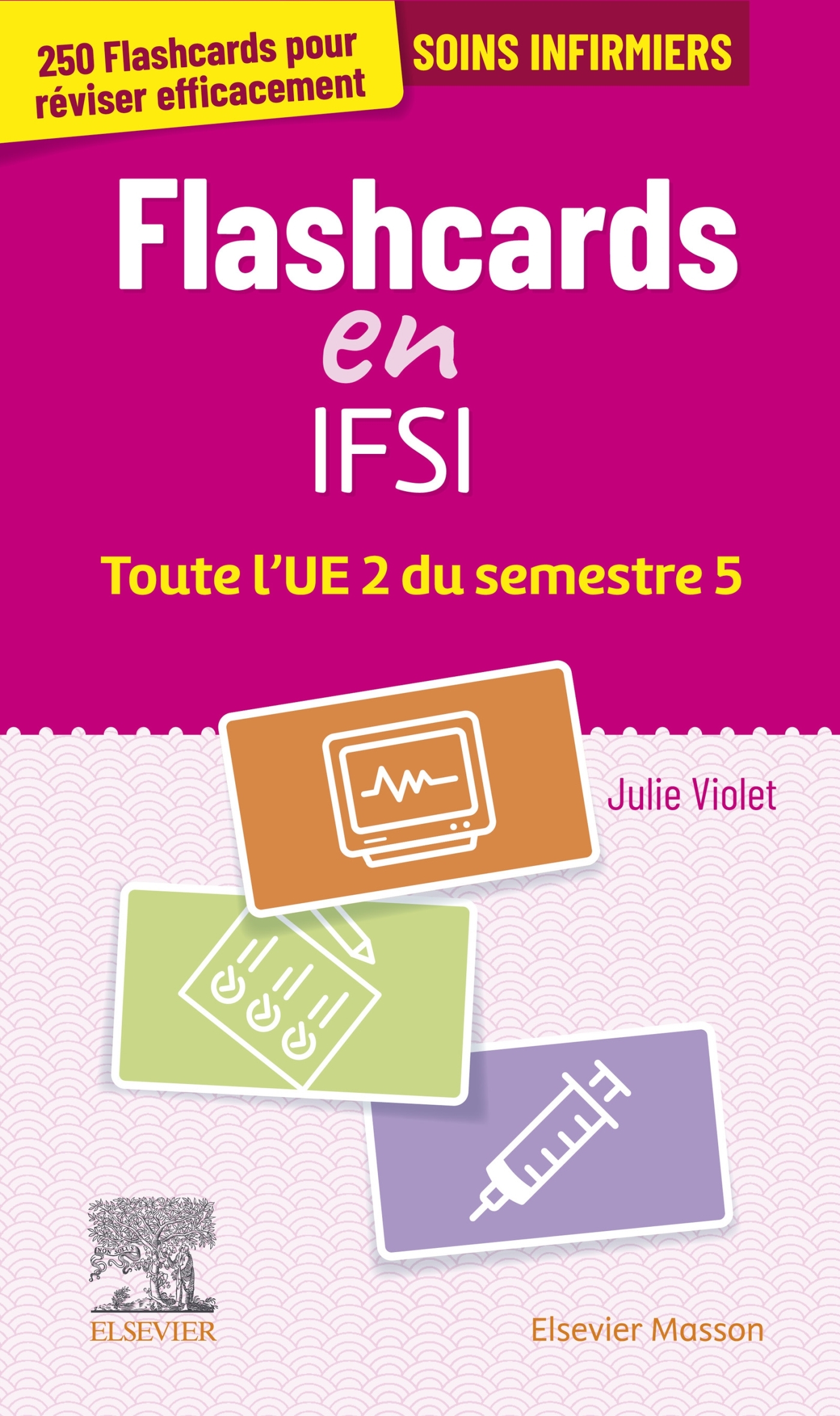 Flashcards IFSI.  Toute l'UE 2 du semestre 5 - Julie Violet - MASSON