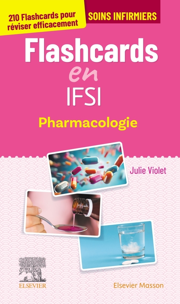 Flashcards en IFSI. Pharmacologie - Julie Violet - MASSON