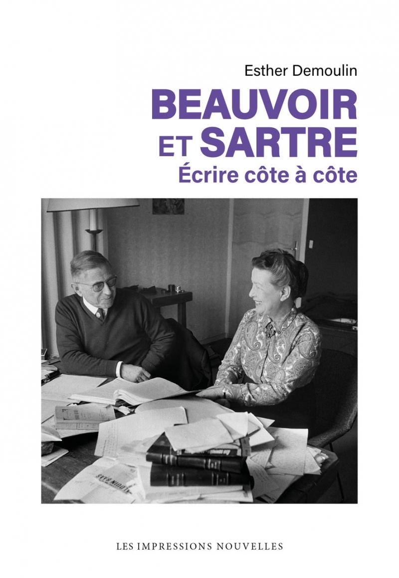 Beauvoir et Sartre - Écrire côte à côte - Esther DEMOULIN - IMPRESSIONS NOU