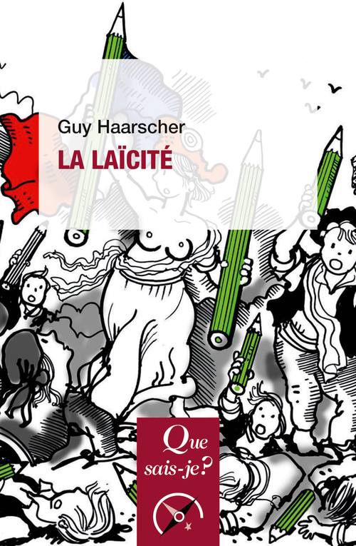 La Laïcité - Guy Haarscher - QUE SAIS JE