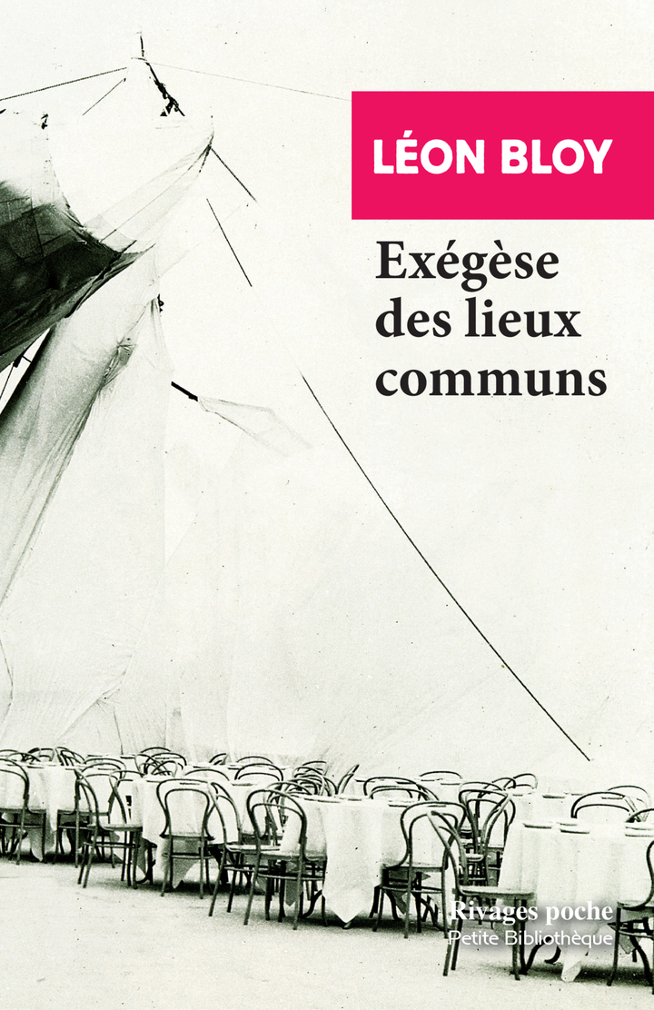 EXEGESE DES LIEUX COMMUNS - Léon Bloy - RIVAGES