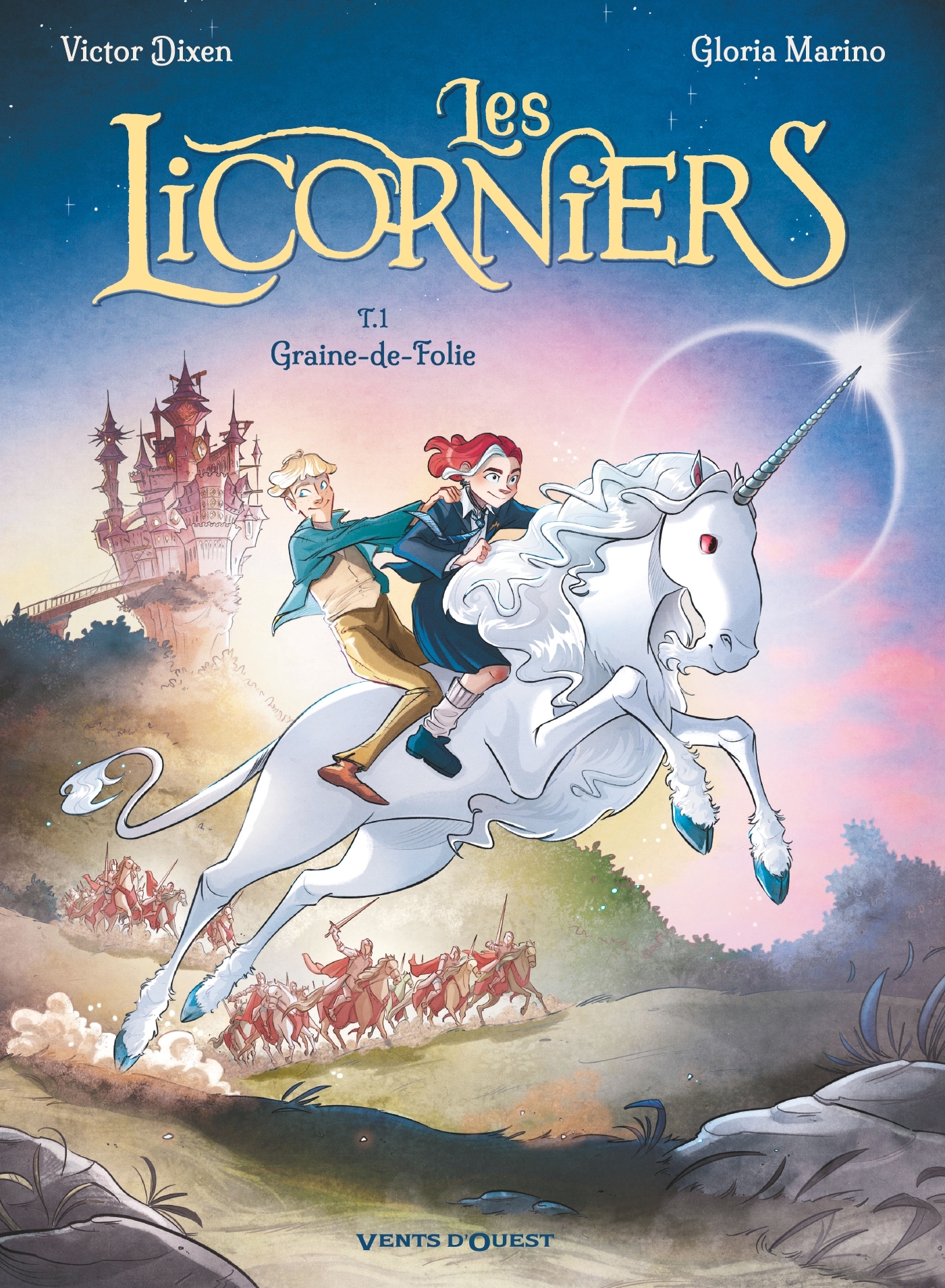 Les Licorniers - Tome 01 - Victor Dixen - VENTS D'OUEST