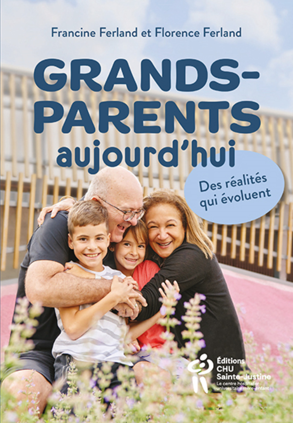 GRANDS PARENTS D'AUJOURD'HUI -  FERLAND FRANCINE - STE JUSTINE