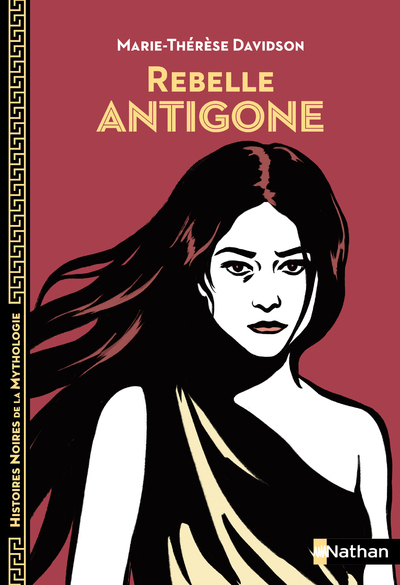 Rebelle Antigone - Marie-Thérèse Davidson - NATHAN