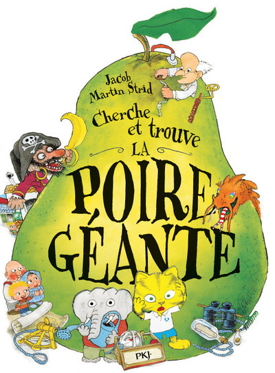 Cherche et trouve la poire géante - Jakob Martin Strid - POCKET JEUNESSE