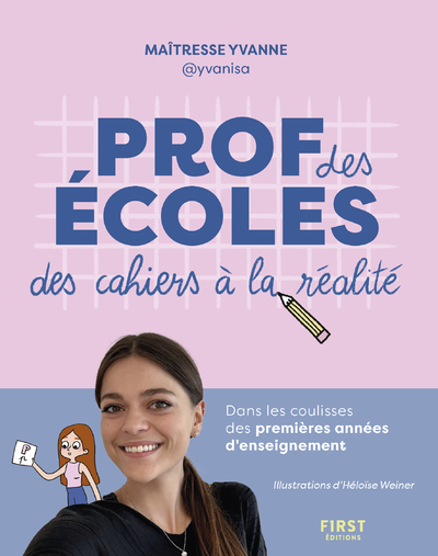 Prof des écoles : des cahiers à la réalité - Yvanne Brachotte - FIRST