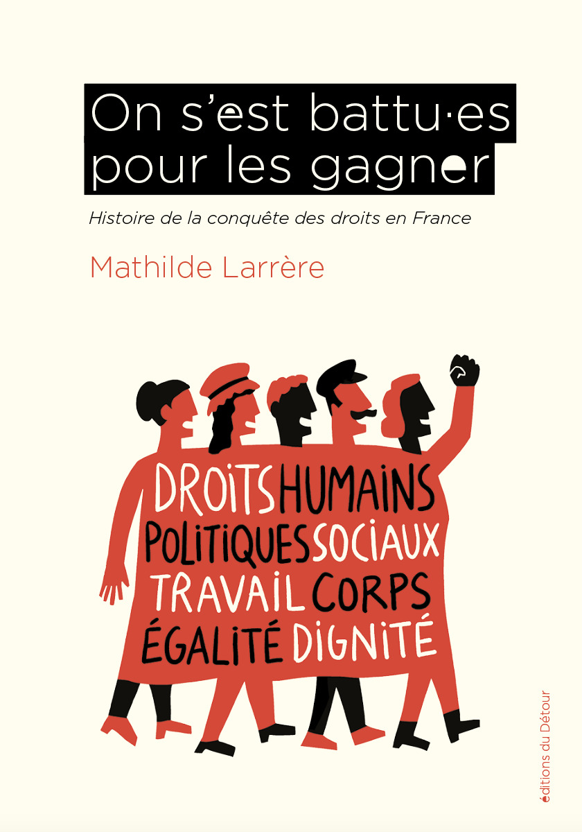 On s’est battus pour les gagner - Mathilde Larrère - ED DETOUR