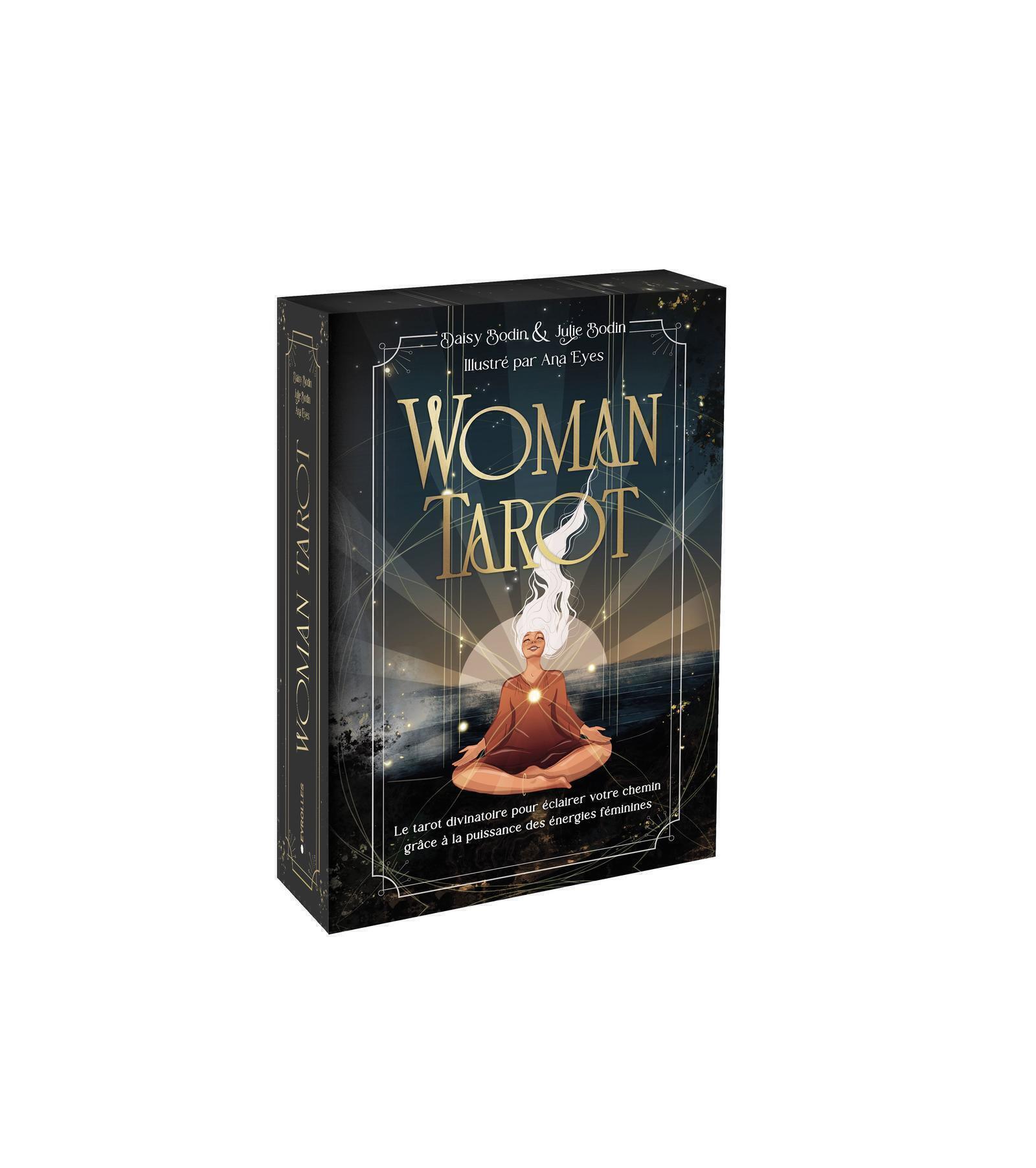 WOMAN TAROT - LE TAROT DIVINATOIRE POUR ECLAIRER VOTRE CHEMIN GRACE A LA PUISSANCE DES ENERGIES FEMI - Ana Eyes - EYROLLES