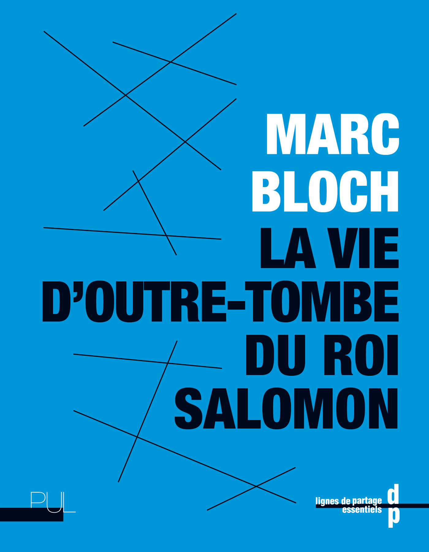 La Vie d'outre-tombe du roi Salomon -  BLOCH MARC - PU LYON