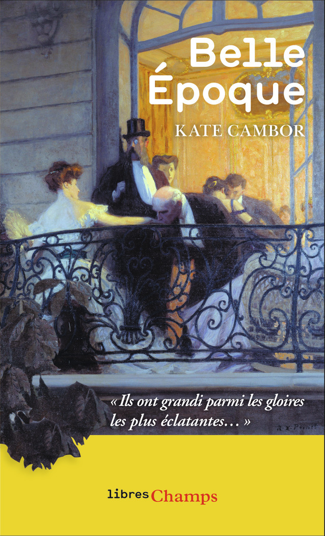 Belle Époque - Kate Cambor - FLAMMARION