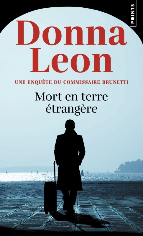 Mort en terre étrangère - Donna Leon - POINTS