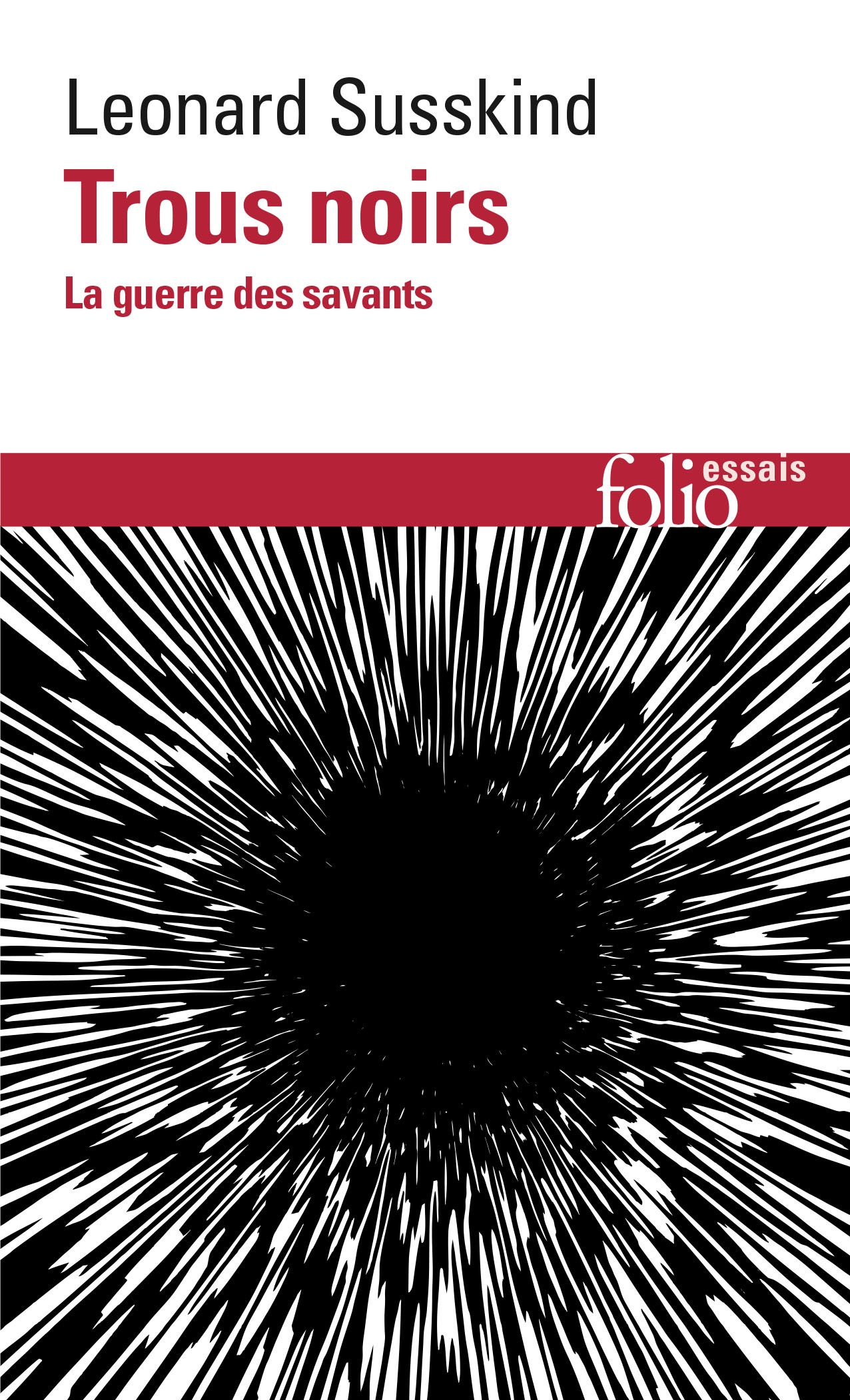 TROUS NOIRS (LA GUERRE DES SAVANTS) - Leonard Susskind - FOLIO