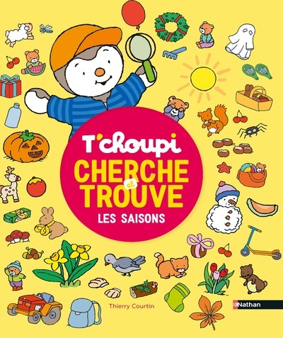 T'choupi - Cherche et trouve les saisons - Thierry Courtin - NATHAN