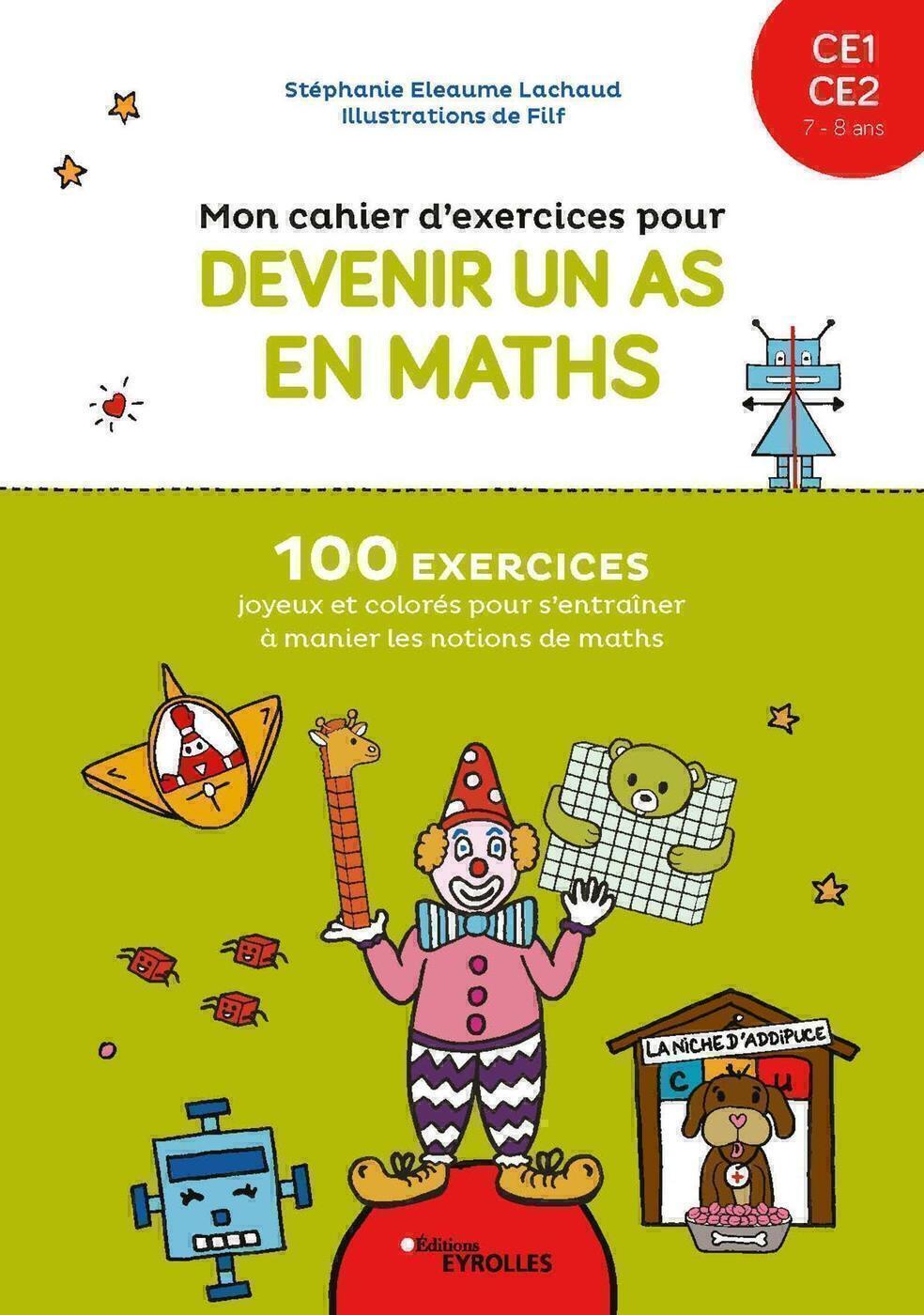 Mon cahier d'exercices pour devenir un as en maths CE1-CE2, 7-8 ans -  Filf - EYROLLES