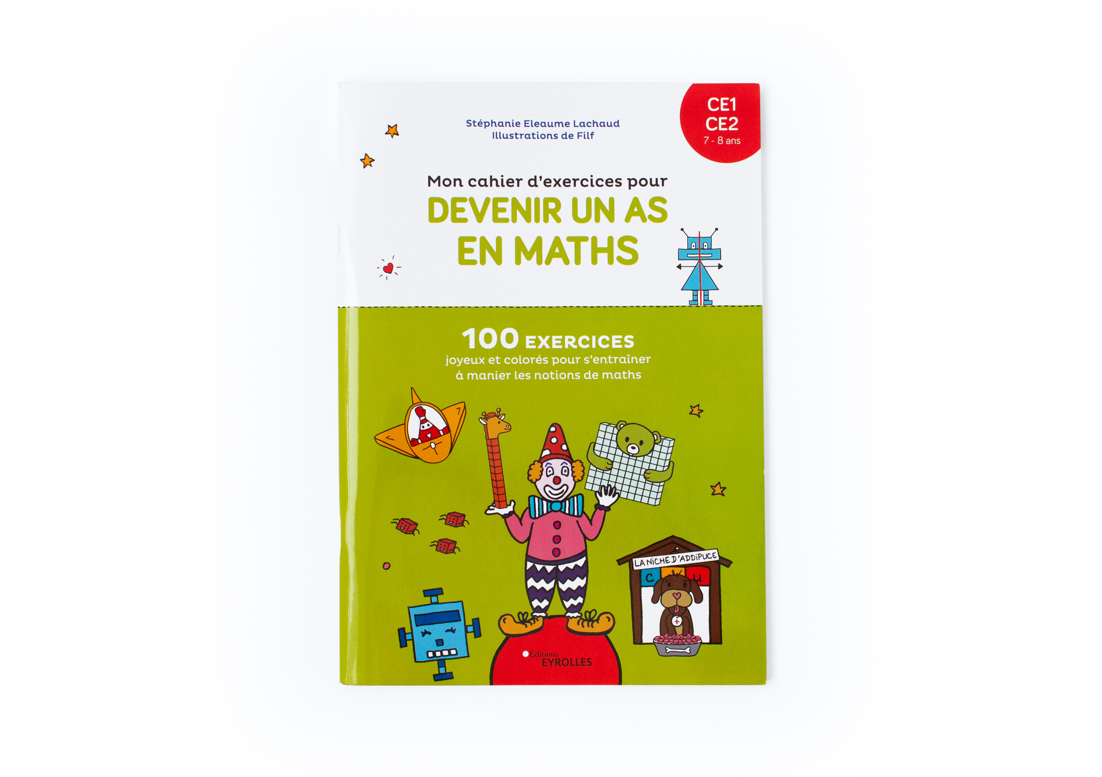 Mon cahier d'exercices pour devenir un as en maths CE1-CE2, 7-8 ans -  Filf - EYROLLES