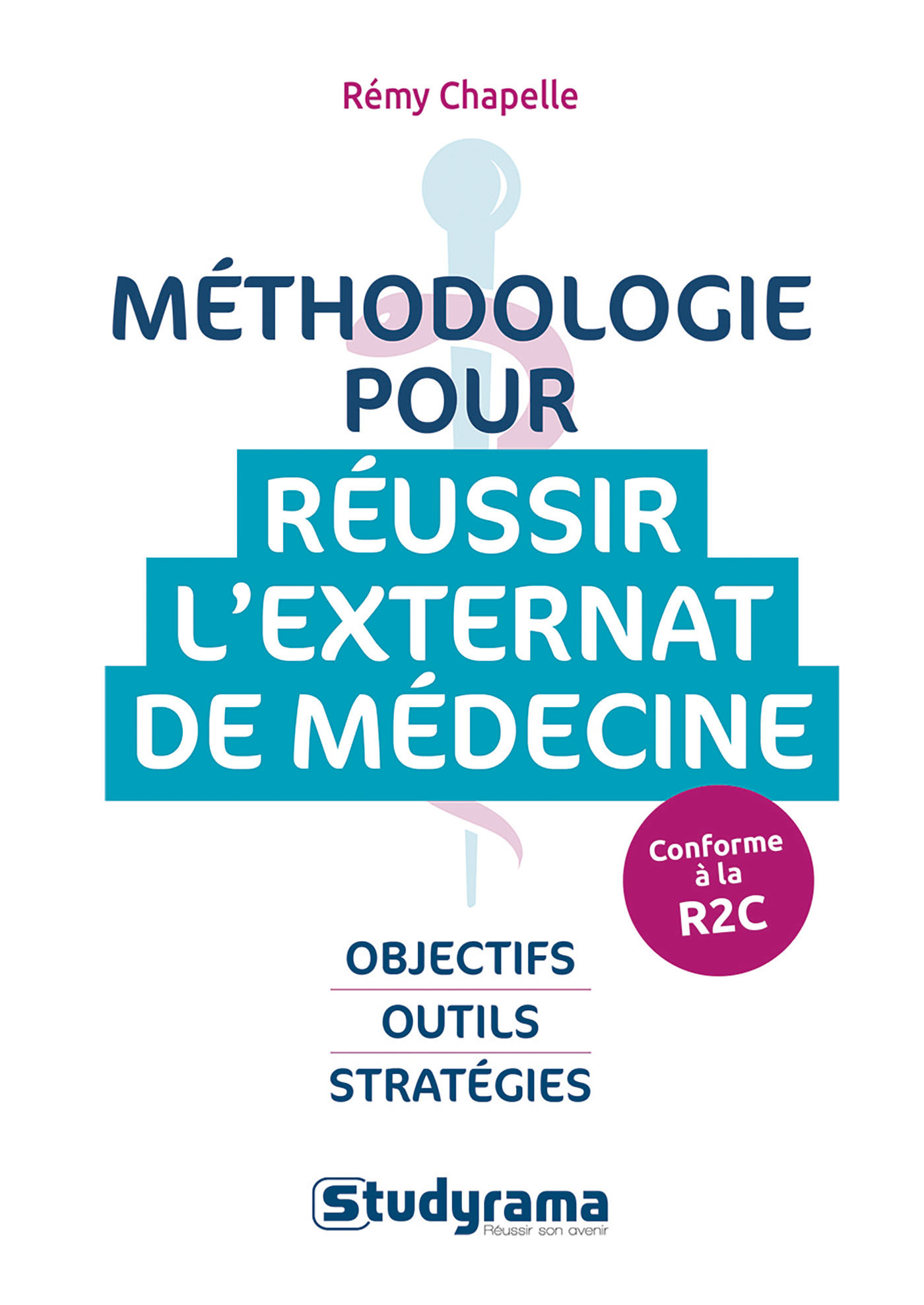 Méthodologie pour réussir l'externat de médecine - Rémy Chapelle - STUDYRAMA