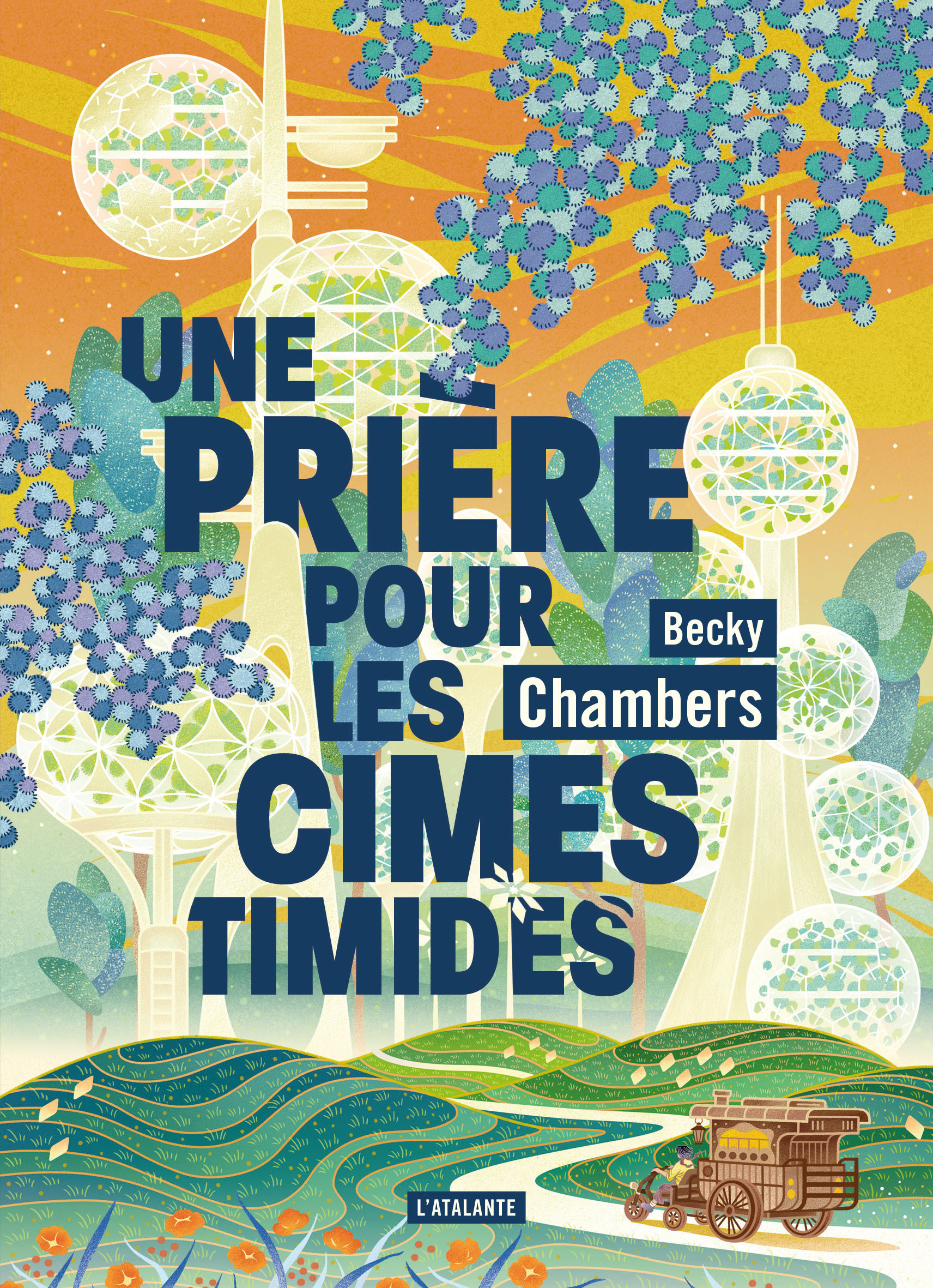 Une prière pour les cimes timides - Becky Chambers - ATALANTE