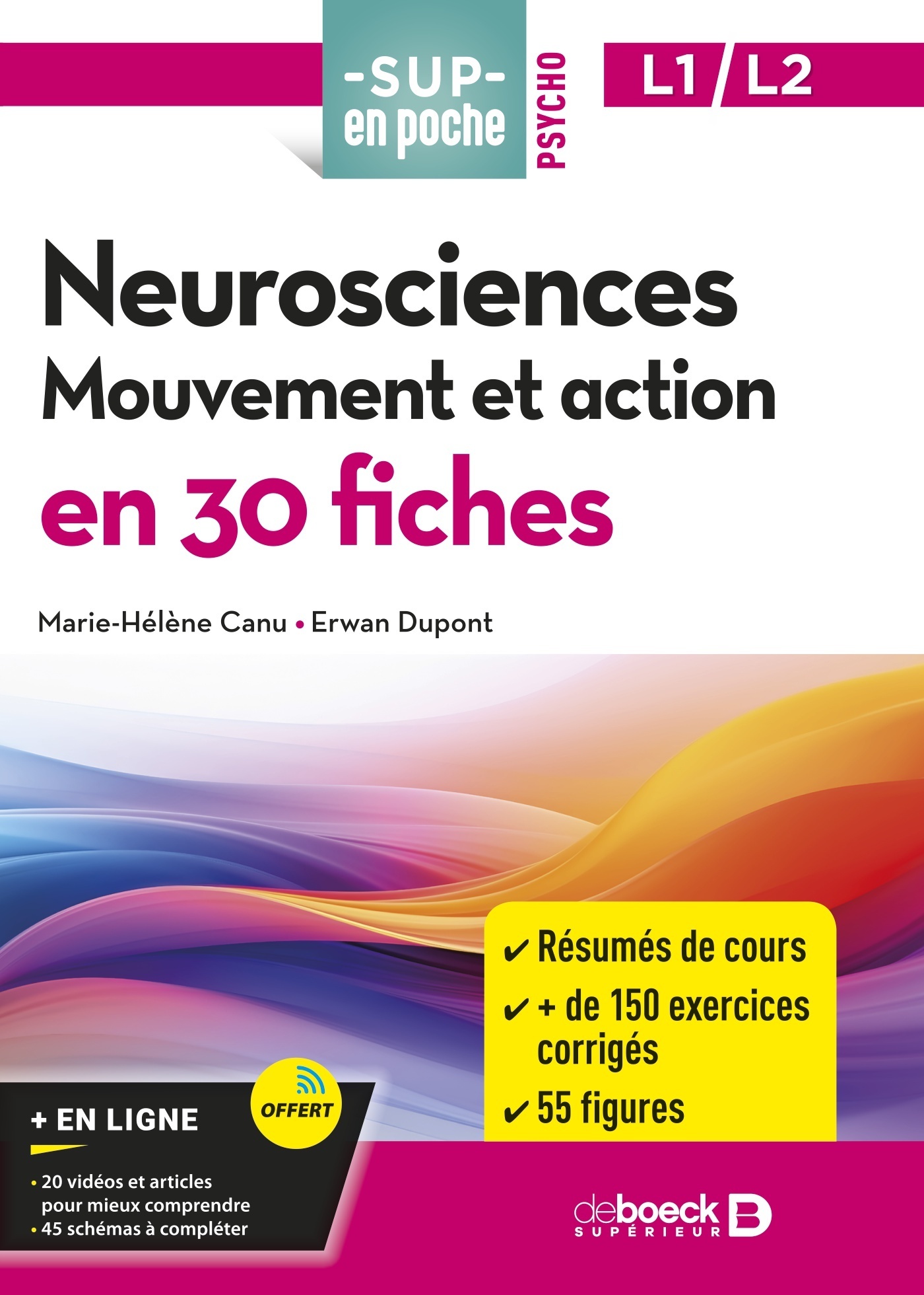 Neurosciences : Mouvement et action en 30 fiches - Licences 1 et 2 - Marie-Hélène Canu - DE BOECK SUP