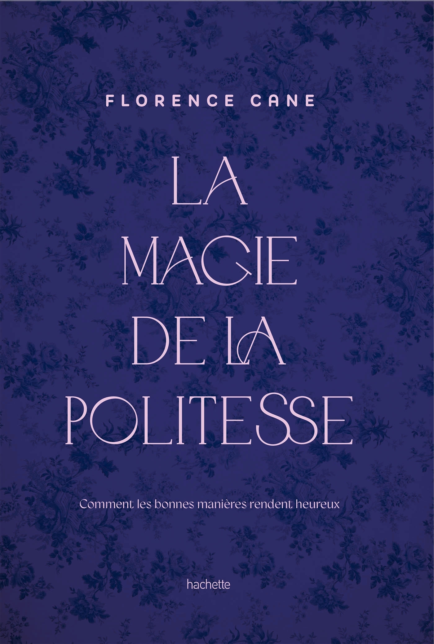 La Magie de la politesse - Florence BAILE - HACHETTE PRAT