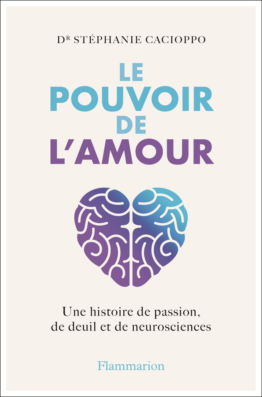 Le Pouvoir de l'amour -  STEPHANIE CACIOPPO - FLAMMARION