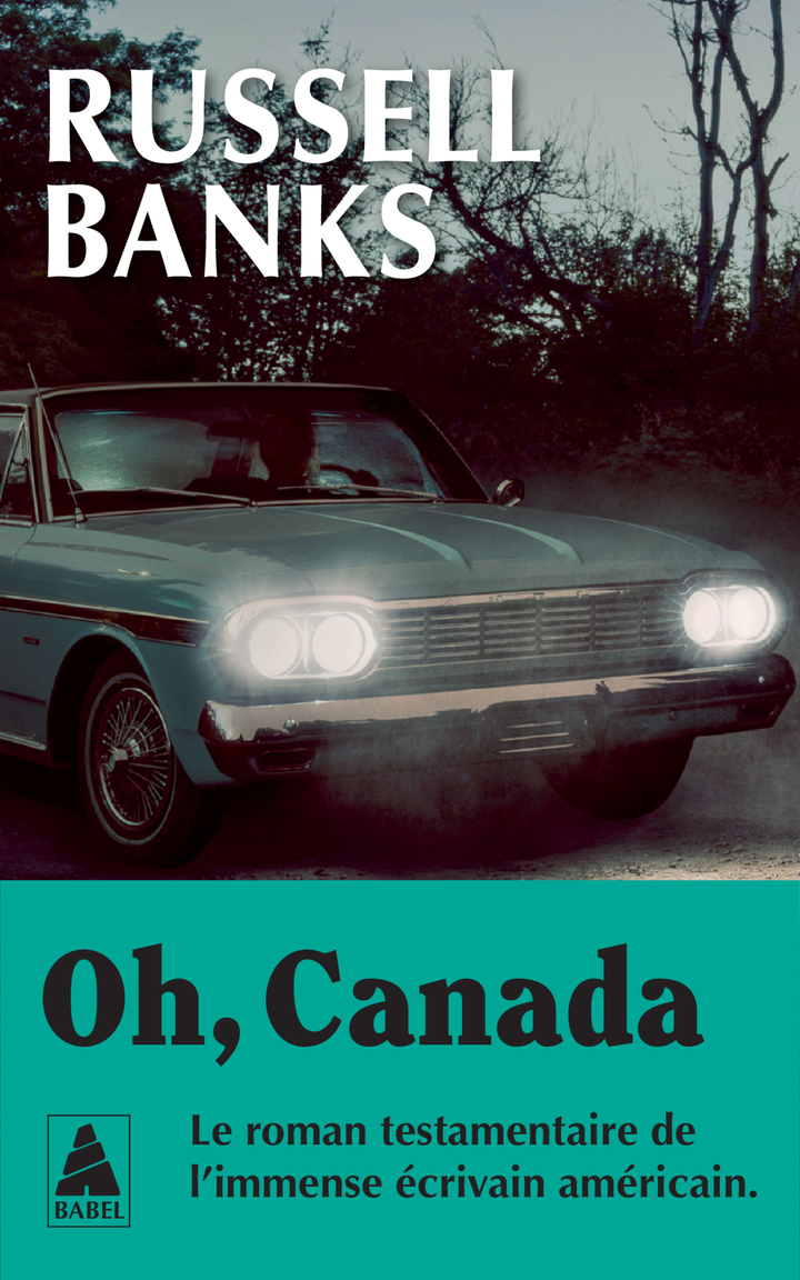 Oh, Canada - Russell Banks - ACTES SUD