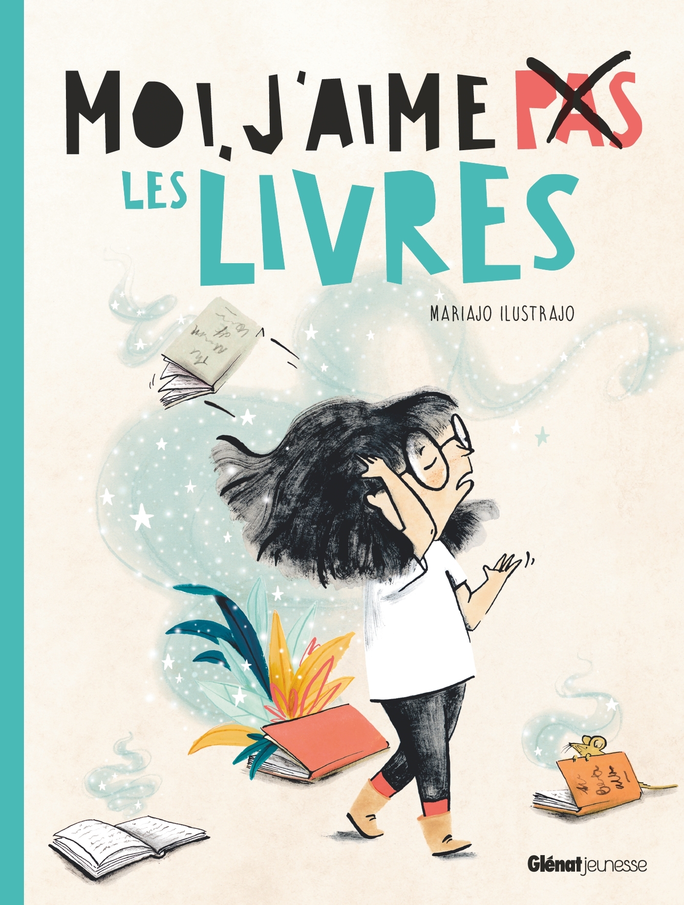 Moi, j'aime (pas) les livres - Mariajo Ilustrajo - GLENAT JEUNESSE