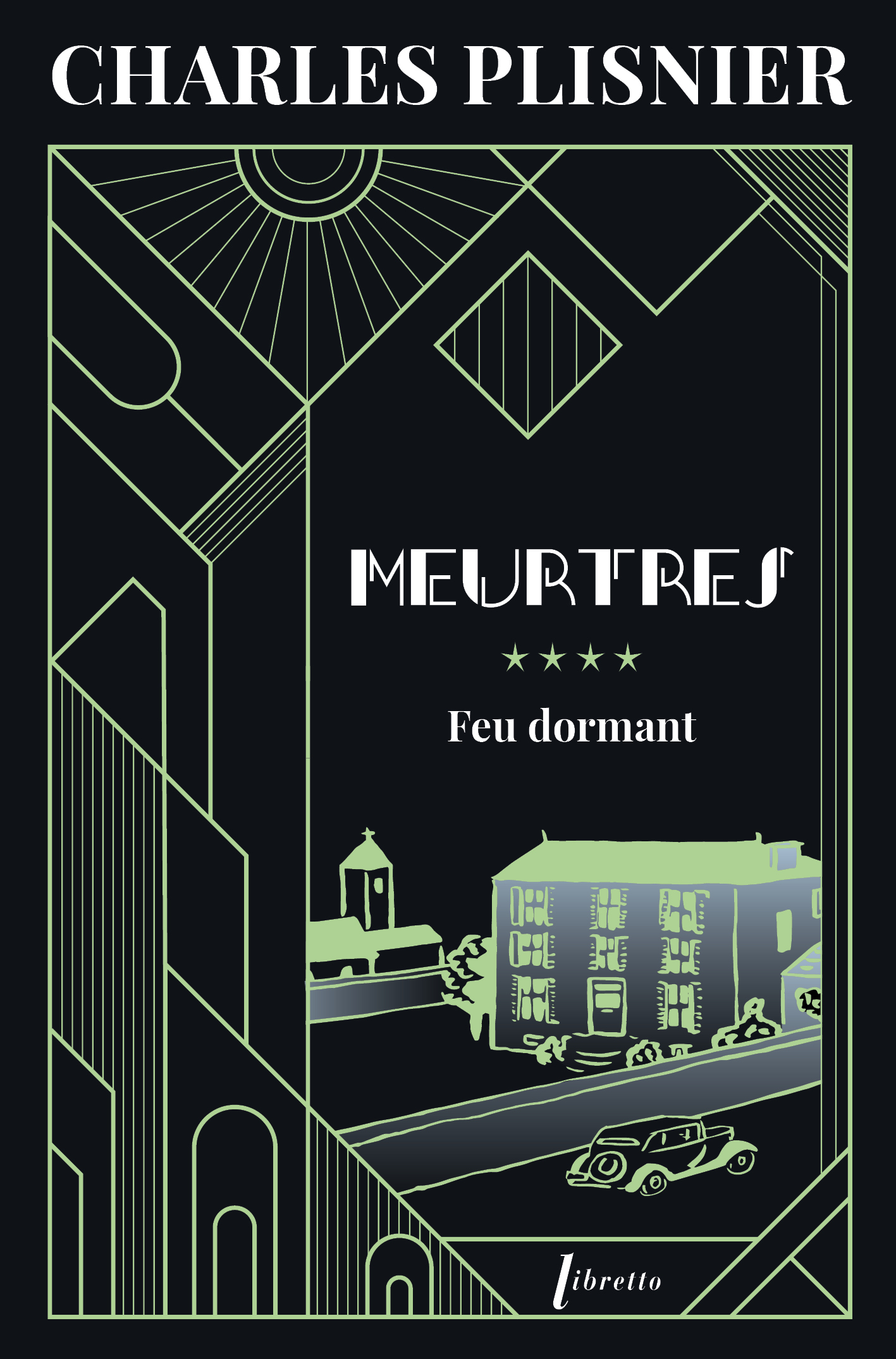 Meurtres 4 - Feu dormant -  PLISNIER CHARLES - LIBRETTO