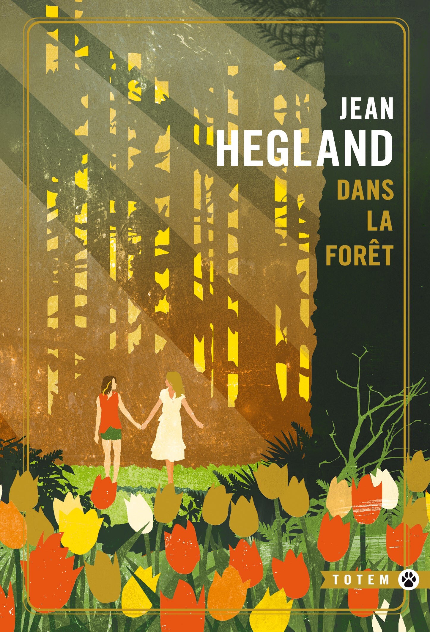 DANS LA FORET - EDITION COLLECTOR - Jean Hegland - GALLMEISTER