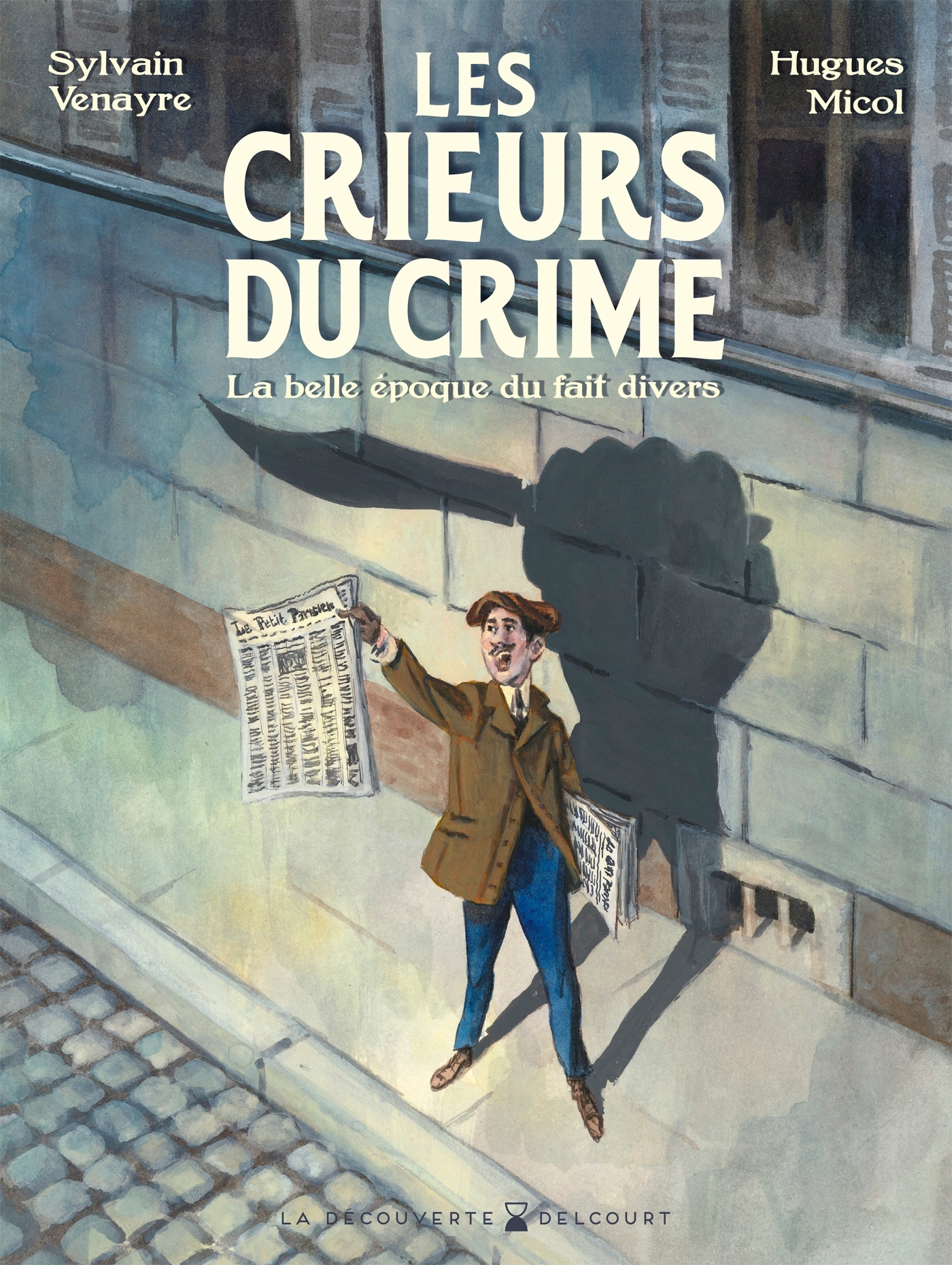 Crieurs du crime - Hugues Micol - DELCOURT