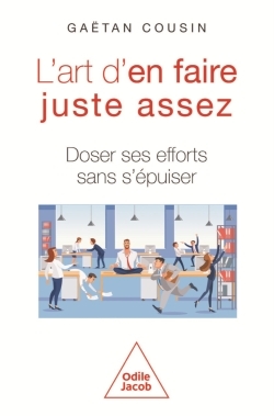 L'Art d'en faire juste assez -  Gaëtan COUSIN - JACOB