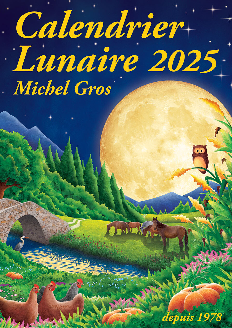 Calendrier Lunaire 2025 - MICHEL GROS - CALENDRIER LUNA