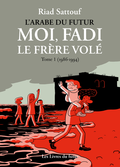 Moi, Fadi, le frère volé - Tome 01 (1986-1993) - Riad Sattouf - LIVRES DU FUTUR