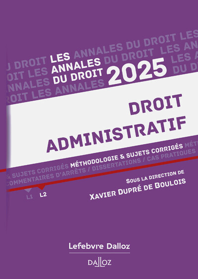 Annales Droit administratif 2025 - Xavier Dupré de Boulois - DALLOZ