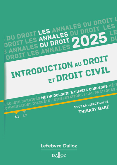 Annales Introduction au droit et droit civil 2025 - Thierry Garé - DALLOZ