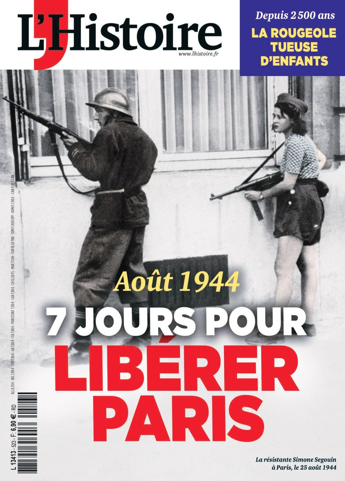 L'Histoire n°523 : Août 1944, sept jours pour libérer Paris - Septembre 2024 -  L'histoire - L HISTOIRE REVU