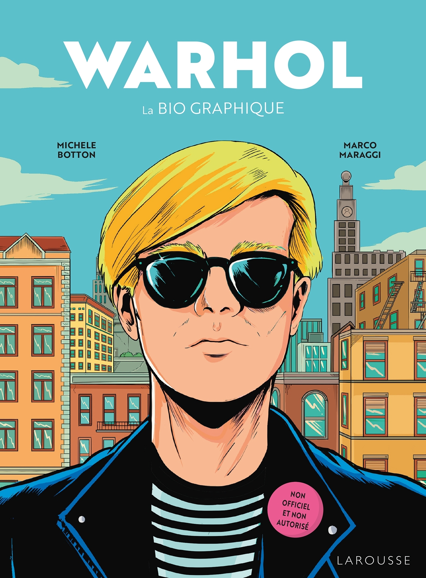 Warhol, la bio graphique - Michele Botton - LAROUSSE