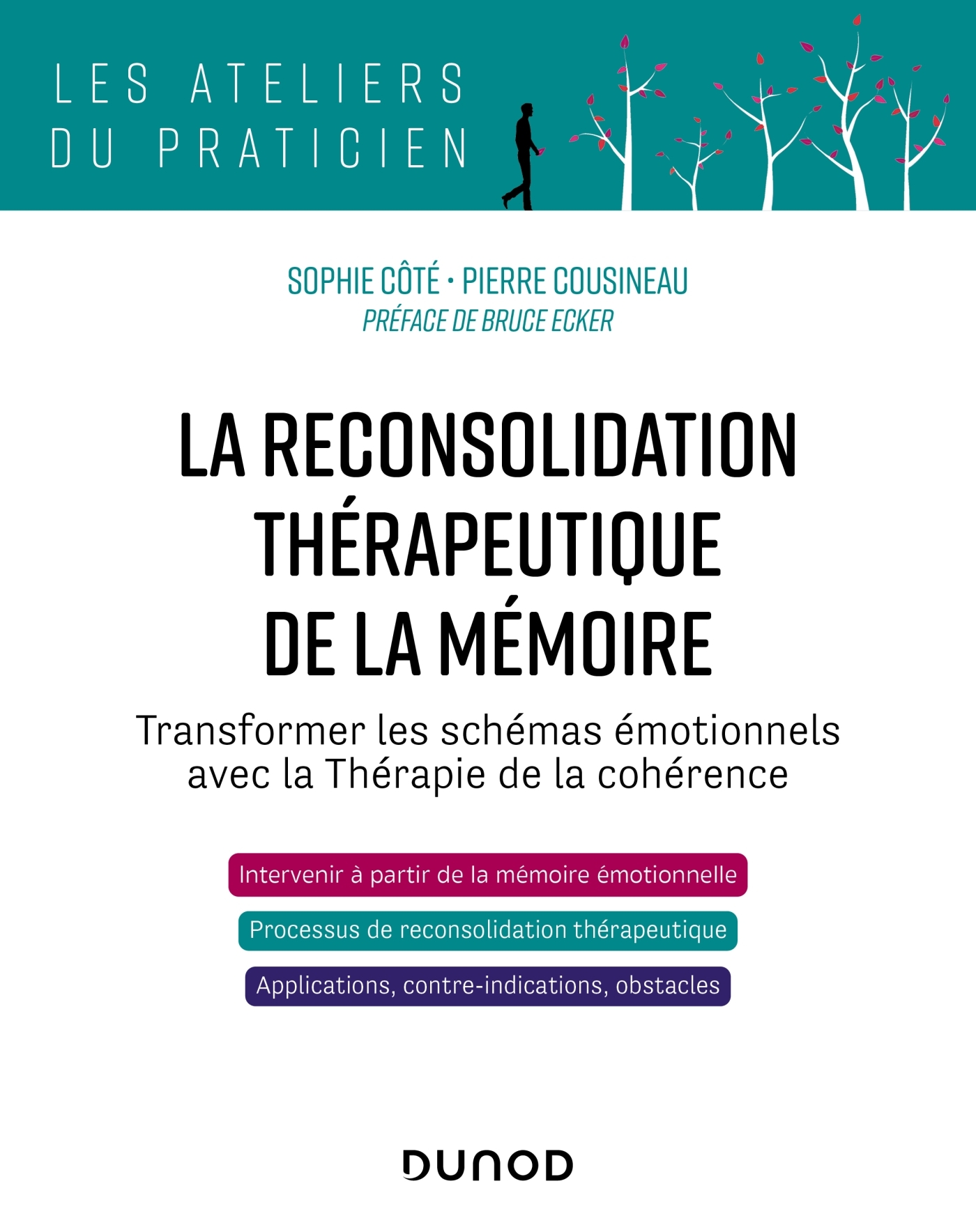 La reconsolidation thérapeutique de la mémoire - Sophie Côte - DUNOD