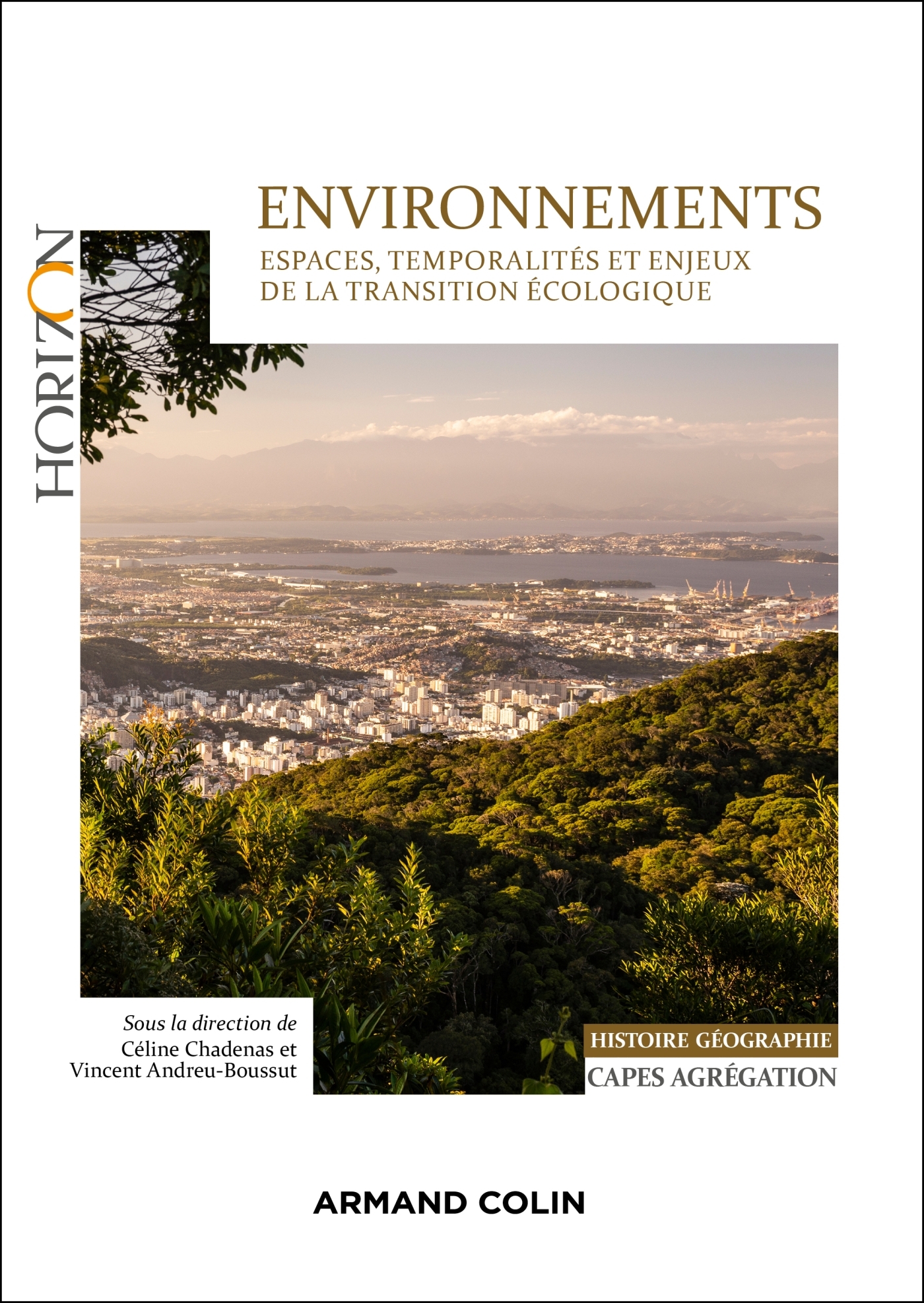 Environnements CAPES- Agrégation Histoire-Géographie - Céline Chadenas - ARMAND COLIN