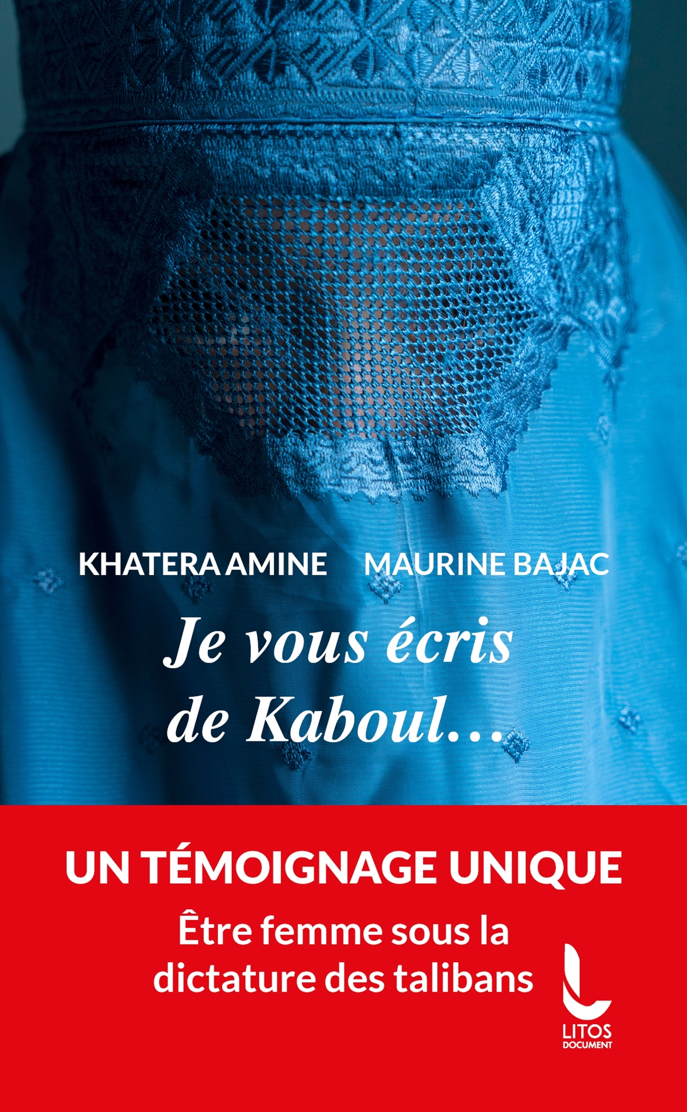 Je vous écris de Kaboul... - Kathera Amine - LITOS