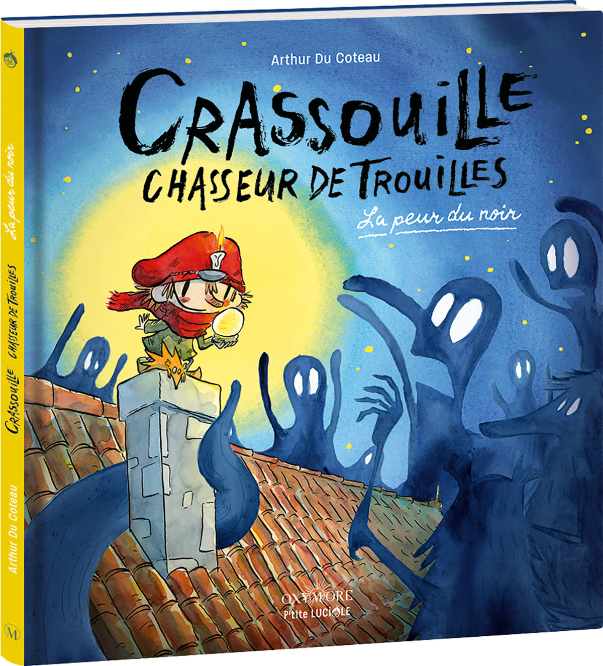 Crassouille Chasseur de trouille - Arthur Du Coteau - OXYMORE