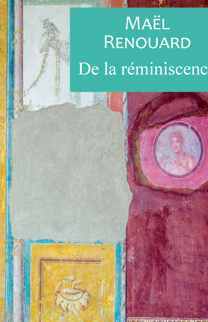 DE LA REMINISCENCE - Mael Renouard - RIVAGES