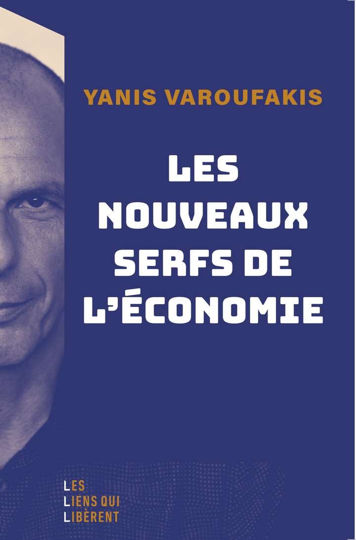 Les nouveaux serfs de l'économie -  VAROUFAKIS YANIS/ISERTE MORGANE - LIENS LIBERENT