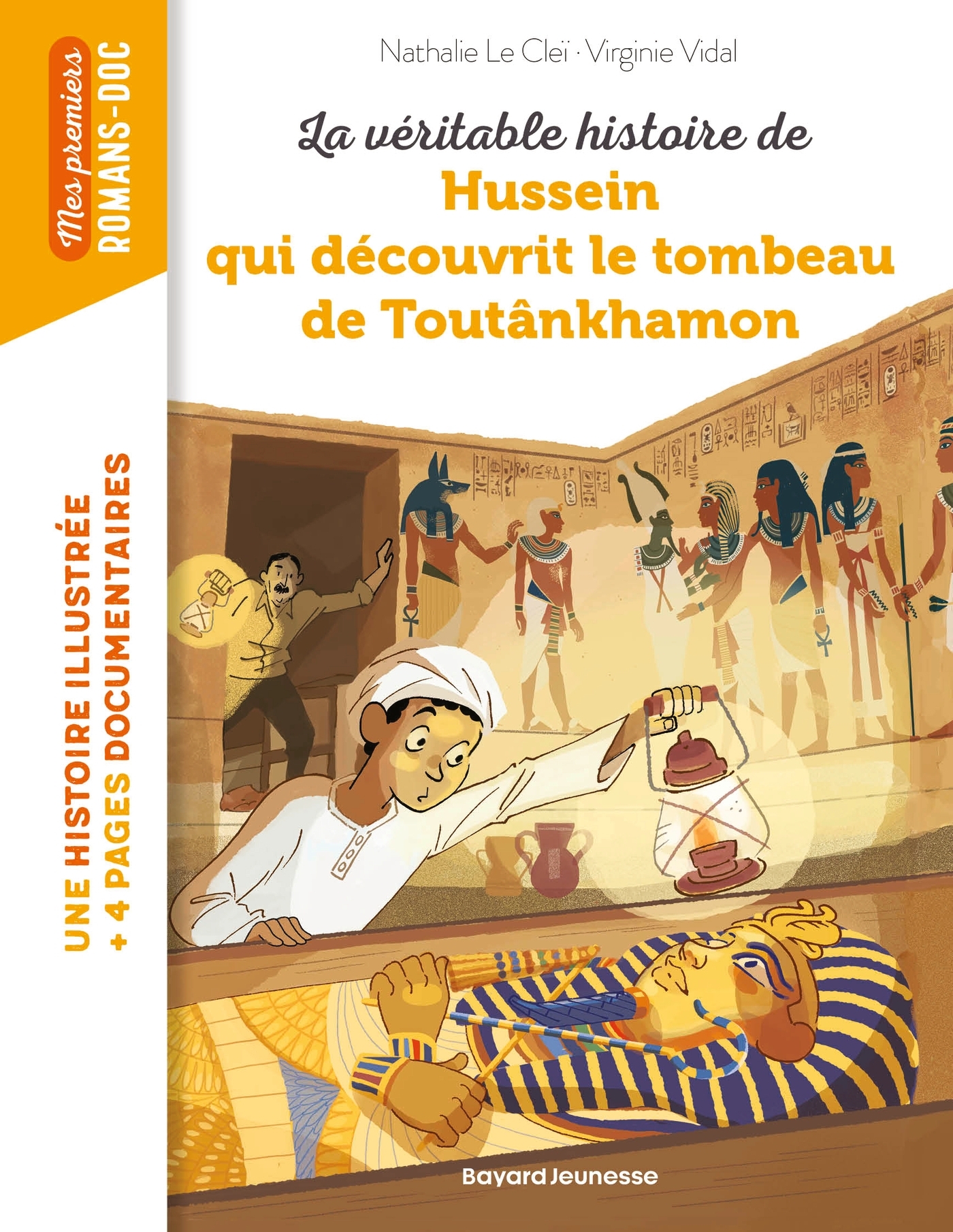 La véritable histoire de Hussein qui découvrit le tombeau de Toutankhamon - Virginie VIDAL - BAYARD JEUNESSE